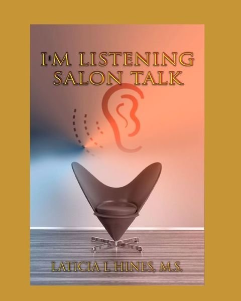 Cover for Laticia L Hines M S · I'm listening-Salon Talk (Taschenbuch) (2017)