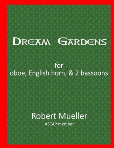 Cover for Capt Robert Mueller · Dream Gardens (Paperback Book) (2017)