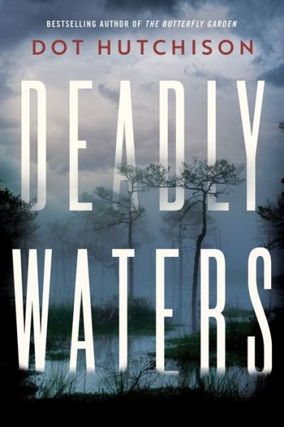 Cover for Dot Hutchison · Deadly Waters (Pocketbok) (2020)