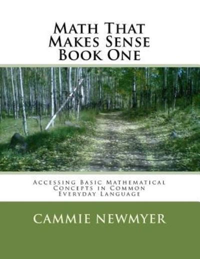 Cover for Cammie Newmyer · Math That Makes Sense Book One (Paperback Book) (2017)