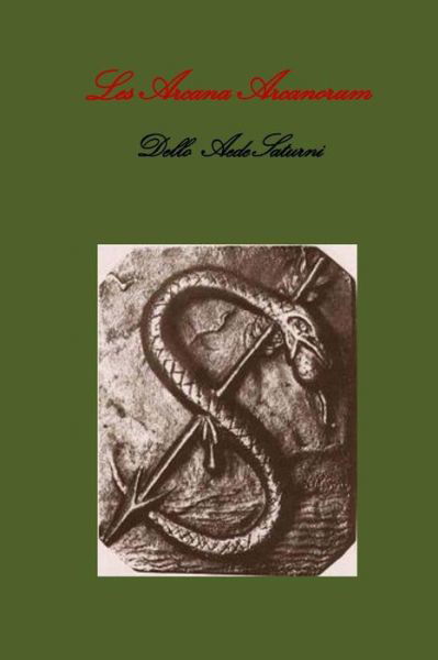 Cover for Dello AedeSaturni · Les Arcana Arcanorum (Paperback Book) (2017)