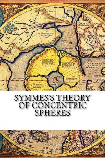 Cover for Aa VV · Symmes's Theory of Concentric Spheres (Paperback Book) (2017)