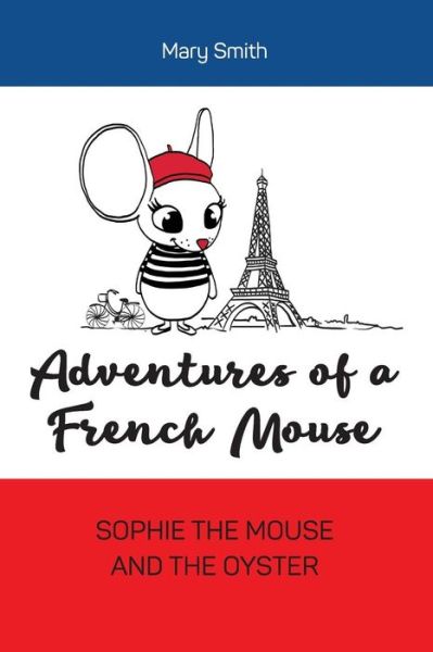 Cover for Mary Smith · Adventures of a French Mouse (Paperback Book) (2017)