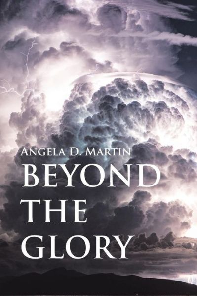 Cover for Angela D Martin · Beyond the Glory (Paperback Book) (2018)