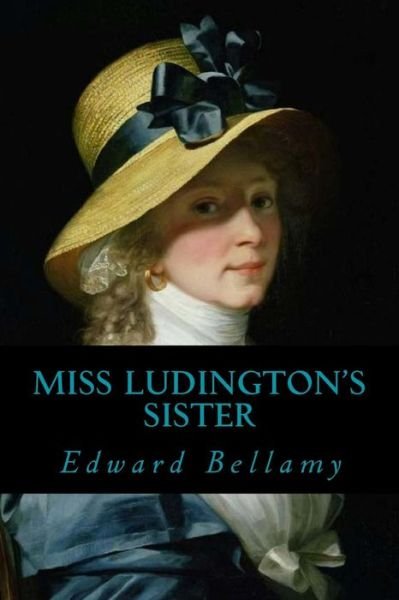 Cover for Edward Bellamy · Miss Ludingtons Sister (Pocketbok) (2017)