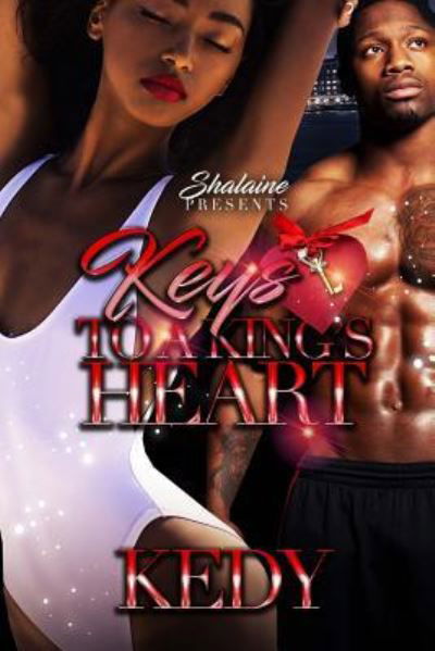 Cover for Kedy B. · Key's To A King's Heart (Pocketbok) (2017)