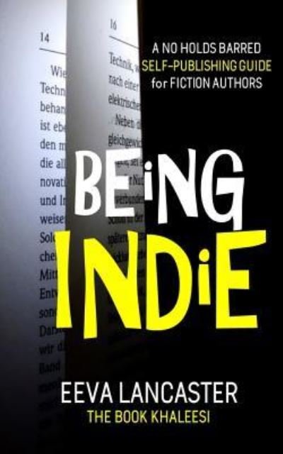 Cover for Eeva Lancaster · Being Indie (Paperback Book) (2017)