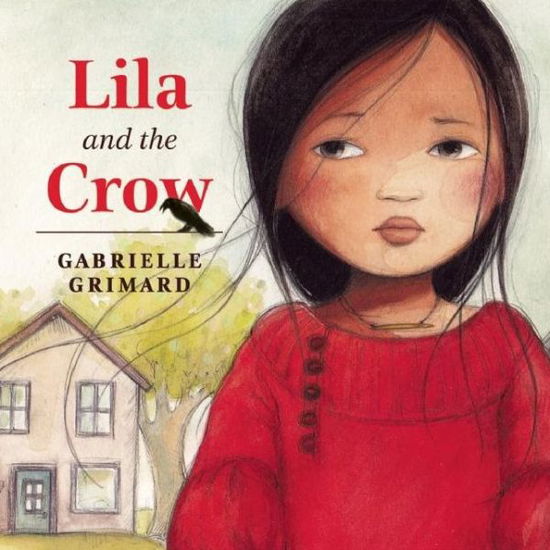 Cover for Gabrielle Grimard · Lila and the Crow (Paperback Book) (2018)