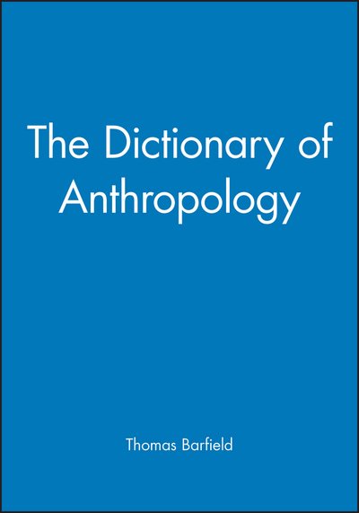 Cover for T Barfield · The Dictionary of Anthropology (Paperback Book) (1997)