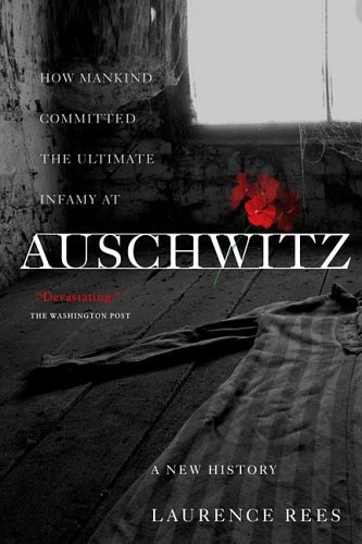 Cover for Laurence Rees · Auschwitz: a New History (Paperback Bog) [Reprint edition] (2006)