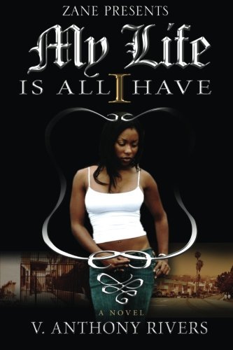 Cover for V. Anthony Rivers · My Life is All I Have (Paperback Book) (2006)