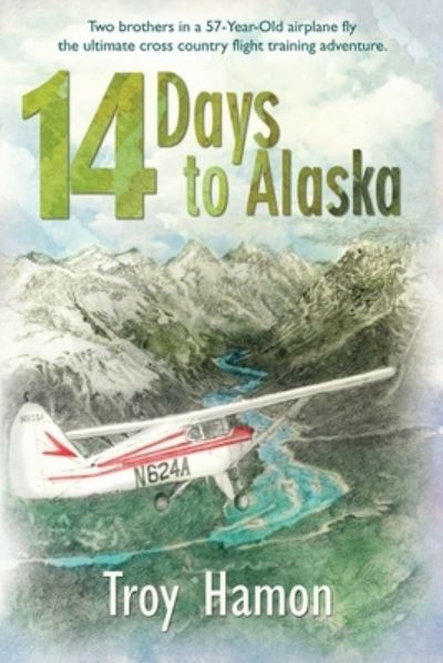 Cover for Troy Hamon · 14 Days to Alaska (Paperback Book) (2012)