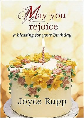 Cover for Joyce Rupp · May You Rejoice: a Blessing for Your Birthday (Pocketbok) (2010)