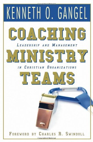 Cover for Kenn Gangel · Coaching Ministry Teams: Leadership and Management in Christian Organizations (Paperback Book) (2006)