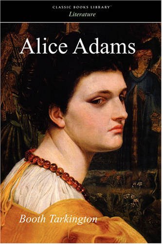 Cover for Booth Tarkington · Alice Adams (Paperback Book) (2008)