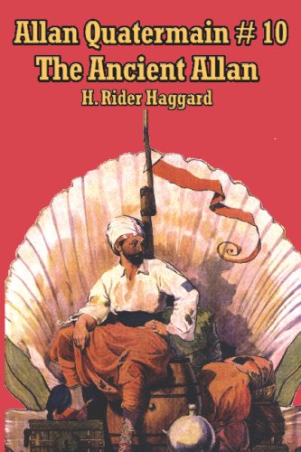 Cover for H. Rider Haggard · Allan Quatermain #10: the Ancient Allan (Taschenbuch) (2007)