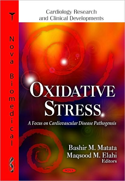 Cover for Bashir M Matata · Oxidative Stress: A Focus on Cardiovascular Disease Pathogensis (Hardcover Book) (2011)