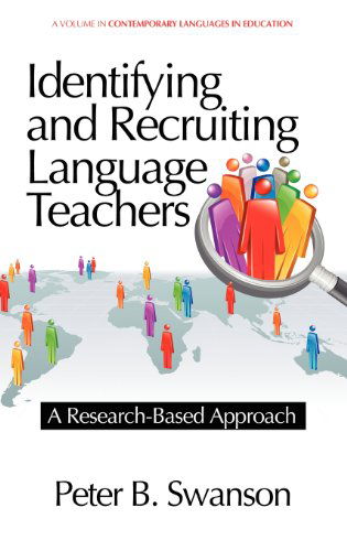 Cover for Peter B. Swanson · Identifying and Recruiting Language Teachers: a Research-based Approach (Hc) (Contemporary Languages in Education) (Hardcover Book) (2012)