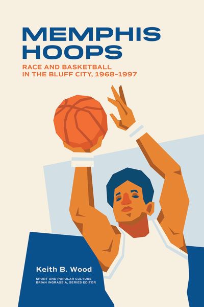 Cover for Keith Brian Wood · Memphis Hoops (Book) (2023)