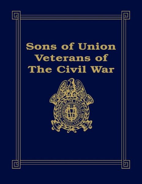 Sons of Union Veterans of the Civil War - Barbara Stahura - Books - Turner Publishing Company - 9781630269579 - 1996