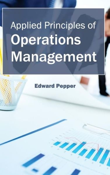Cover for Edward Pepper · Applied Principles of Operations Management (Hardcover Book) (2015)