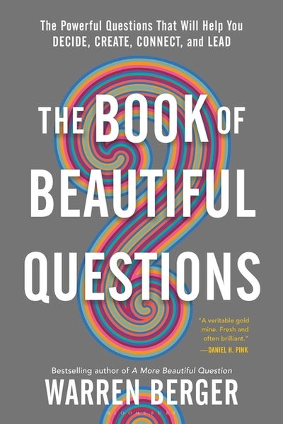 Cover for Warren Berger · The Book of Beautiful Questions: The Powerful Questions That Will Help You Decide, Create, Connect, and Lead (Pocketbok) (2019)