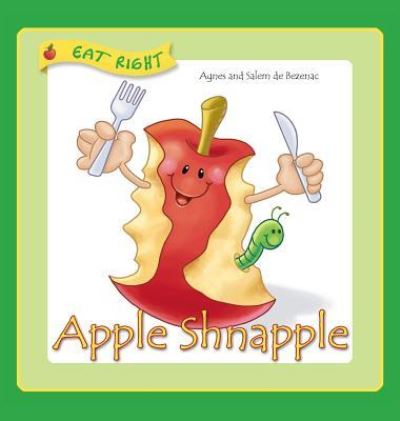 Cover for Agnes De Bezenac · Apple Shnapple (Hardcover Book) (2017)