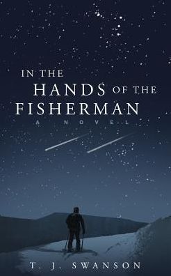 Cover for T J Swanson · In the Hands of the Fisherman (Paperback Book) (2016)