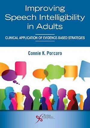 Cover for Improving Speech Intelligibility in Adults: Clinical Application of Evidence-Based Strategies (Paperback Bog) (2022)