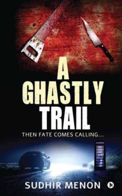 Cover for Sudhir Menon · A Ghastly Trail (Paperback Book) (2020)