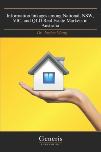 Cover for Dr Justine Wang · Information linkages among National, NSW, VIC, and QLD Real Estate Markets in Australia (Paperback Book) (2021)