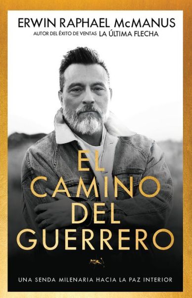 Cover for Erwin Raphael McManus · Camino Del Guerrero (Book) (2019)