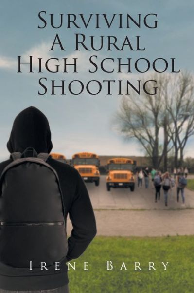 Cover for Barry · Surviving A Rural High School Shooting (Paperback Book) (2018)