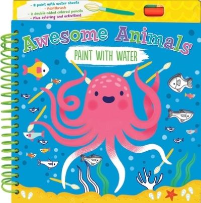 Cover for Courtney Acampora · Awesome Animals Paint with Water (Spiral Book) (2021)