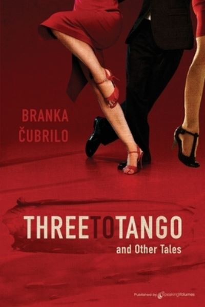 Cover for Branka Cubrilo · Three to Tango and Other Tales (Paperback Book) (2020)