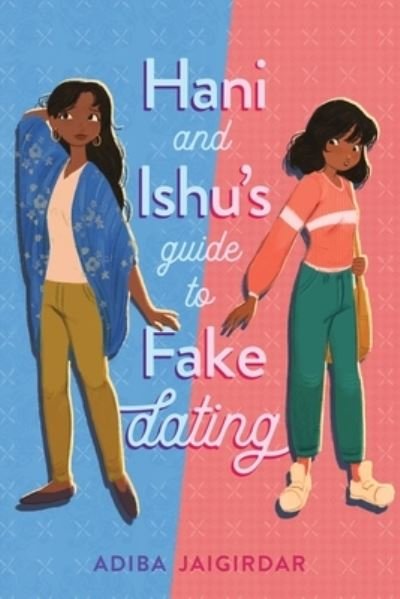 Cover for Adiba Jaigirdar · Hani and Ishu's Guide to Fake Dating (Innbunden bok) (2021)