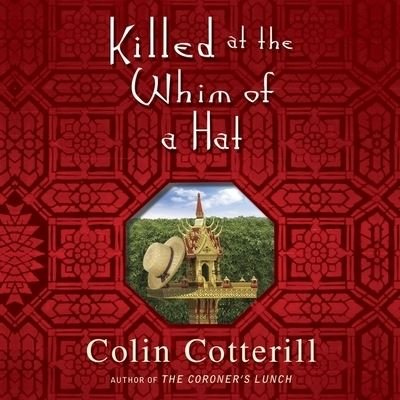 Cover for Colin Cotterill · Killed at the Whim of a Hat (CD) (2011)