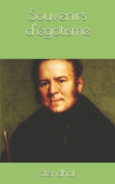 Cover for Stendhal Stendhal · Souvenirs d'égotisme (Pocketbok) (2019)