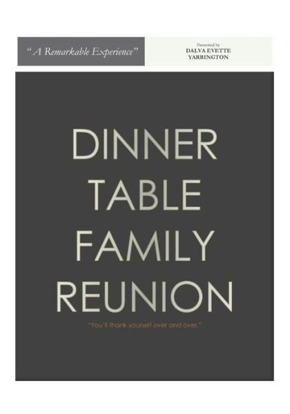 Cover for Dalva Evette Yarrington · Dinner Table Family Reunion (Paperback Book) (2019)