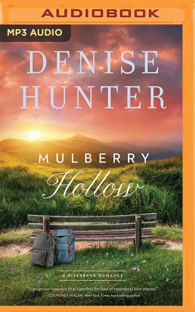 Mulberry Hollow - Denise Hunter - Musiikki - Thomas Nelson on Brilliance Audio - 9781713669579 - tiistai 19. huhtikuuta 2022