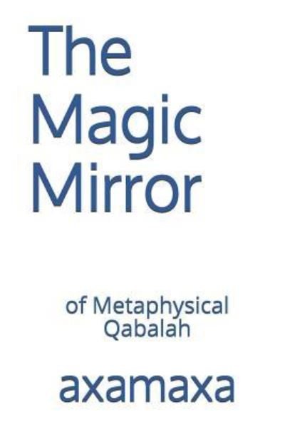 Cover for Axamaxa · The Magic Mirror (Paperback Bog) (2018)