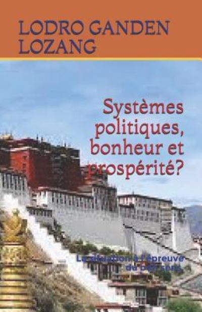 Cover for Lodro Ganden Lozang · Systemes politiques, bonheur et prosperite? (Paperback Book) (2018)