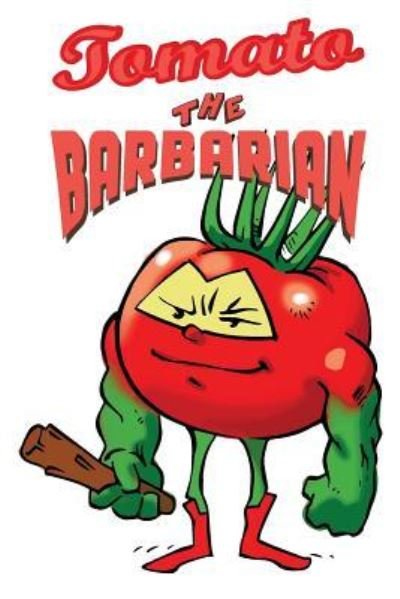 Cover for Foodietoon · Tomato &quot;the Barbarian&quot; (Taschenbuch) (2018)