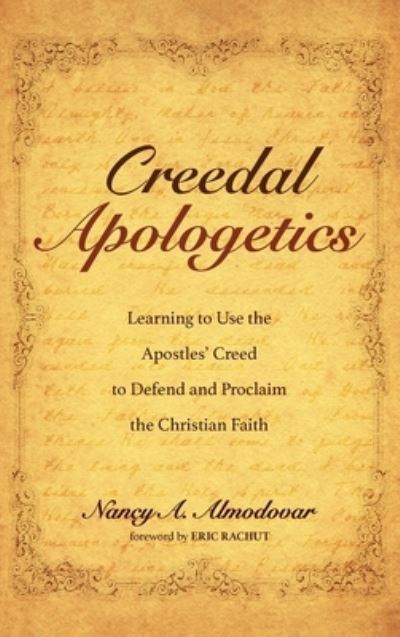 Cover for Nancy a Almodovar · Creedal Apologetics (Hardcover Book) (2021)