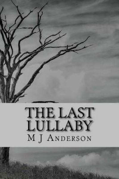 Cover for M J Anderson · The Last Lullaby (Paperback Book) (2018)