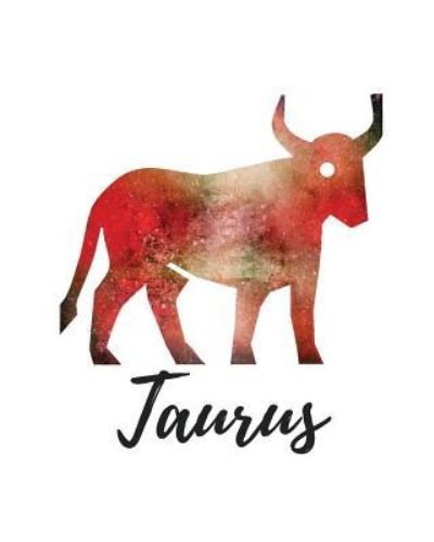 Taurus - My Astrology Journals - Boeken - Createspace Independent Publishing Platf - 9781727785579 - 7 oktober 2018