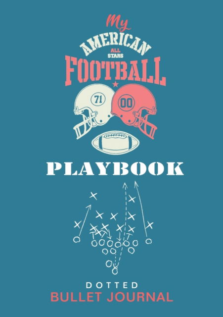 Cover for Blank Classic · My American Football Playbook - Dotted Bullet Journal: Medium A5 - 5.83X8.27 (Pocketbok) (2020)