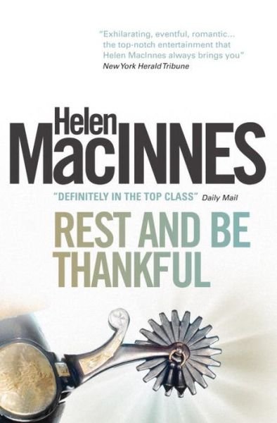 Cover for Helen Macinnes · Rest and Be Thankful (Paperback Bog) (2013)