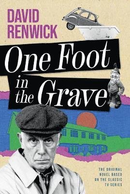 Cover for David Renwick · One Foot in the Grave (Hardcover Book) (2021)