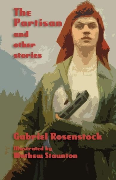 Cover for Gabriel Rosenstock · The Partisan and Other Stories (Paperback Book) (2014)